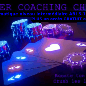coaching poker précis (thème à choisir au préalable) avec préparation en amont (coaching pour un niveau intermédiaire) entre ABI 4 et 10€